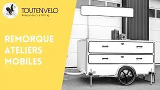 Remorque ateliers mobiles