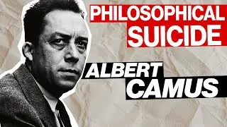 How to Avoid Philosophical Suicide | Albert Camus