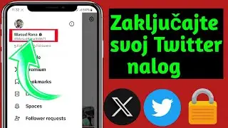 Kako zaključati Twitter nalog (2024) |  Učinite Twitter račun privatnim...