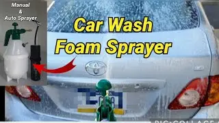 Homemade Auto-Pressured Car Wash Foam Sprayer