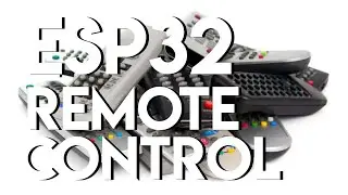 ESP32: How to Read Signals from an Infrared (IR) Remote