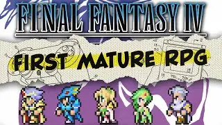 The First Mature JRPG: A First Timer's Final Fantasy IV Analysis