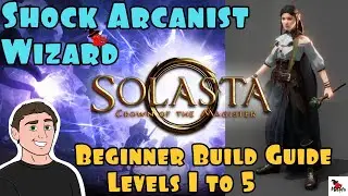 Solasta | SHOCK ARCANIST WIZARD | BEST STARTER BUILD GUIDE | CATACLYSM DIFFICULTY