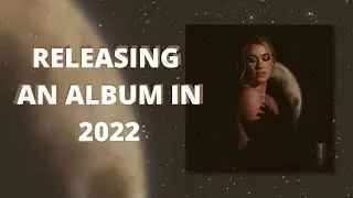 Why I decided to create an album in 2022