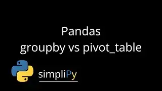Pandas - Groupby Vs Pivot_table
