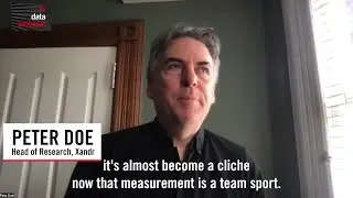 TV Data Initiative / Xandr's Peter Doe On Why Measurement Is A Team Sport
