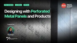 Designing with Perforated Metal Panels & Products [Webinar]