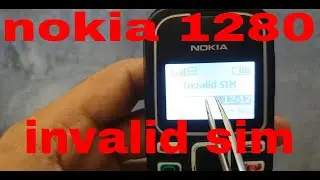 Nokia 1280 invalid sim sim card registration failed solution