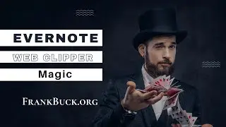 The Evernote Web Clipper: How to Make the Most of the Magic