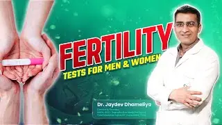Fertility Test એટલે શુ? | fertility test નું મહત્વ અને ફાયદાઓ | Male-Female Fertility Test