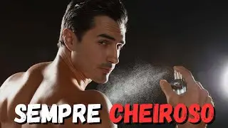 COMO SEMPRE ESTAR CHEIROSO | COMO CHEIRAR BEM | GLOW UP