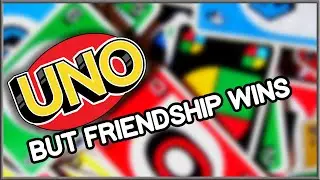 FRIENDSHIP WINS | UNO