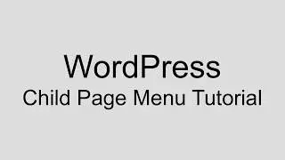 WordPress Child Page Menu