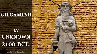 Epic Of Gilgamesh Dramatized Audiobook 🎵