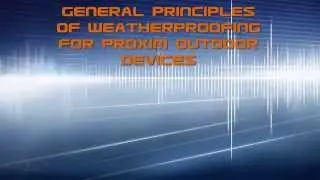 General Principles of Weather Proofing for Proxim Outdoor Devices