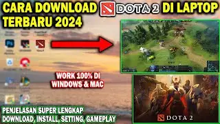 Cara Download Dota 2 Di Laptop Terbaru 2024 | Download Dota 2