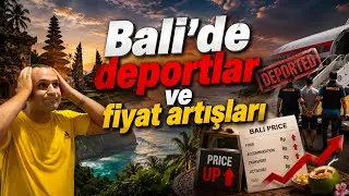Bali’de Deportlar Zamlar ve Gerçekler Son Durum