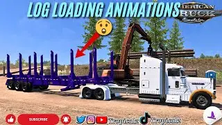 Log Loading Animations - American Truck Simulator 1.53
