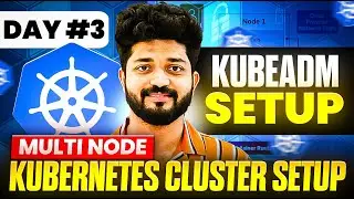 Day3-Step-by-Step Guide to Set Up Multi-Node Kubernetes Cluster with Kubeadm||Free Kubernetes series
