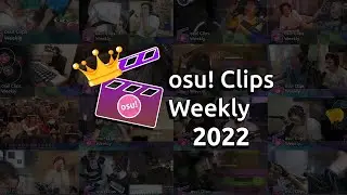 osu! Clips Yearly 2022