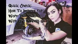 How To Quickly Diagnose a Bad Tie Rod (addendum to my last video about Tie Rod R&R!!)