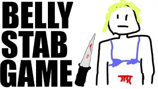 Belly Stab Massacre (V 0.001) Gameplay