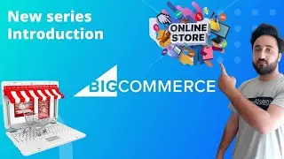 Bigcommerce Unraveled: Dive Into The Ultimate Introduction | Lecture One
