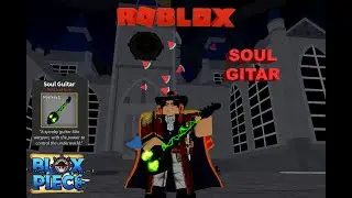 CARA MENDAPATKAN SOUL GITAR!!!!-BLOXFRUIT-ROBLOX