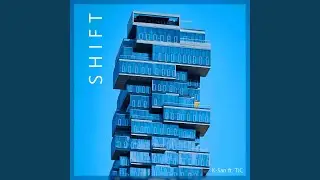 Shift (feat. TJC)