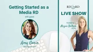 Getting Started as a Media RD with Amy Gorin