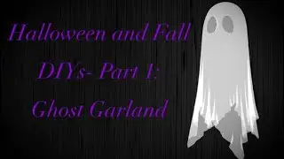 Last Minute Halloween and Fall DIYs Part 1: Ghost Garland