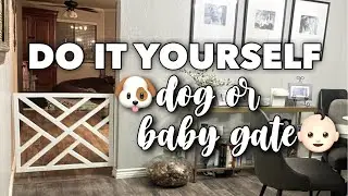 HOW TO BUILD A BETTER DOG (OR BABY) GATE FOR ONLY $52 | NEVER NOT CLEANING