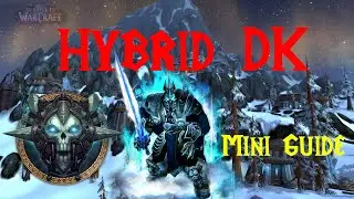 Mini Guide: Hybrid Death Knight WoW Wotlk PvP