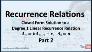 Recurrence Relations: Solution to Degree 1 Linear Recurrence Relation - Part 2