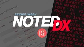 Recipe Week | Noted DX: Ep. 14