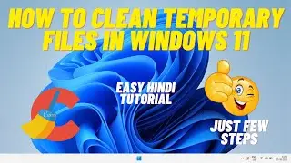 How To Clean Temporary Files In Windows 11 | How To Delete Temporary Files | Delete Temporary Files
