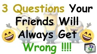 3 Questions your Friends will Always Get WRONG! #1