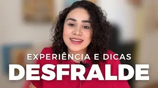 DESFRALDE Diurno (2 anos e 6 meses) Experiência e DICAS| Thaay Oliveira