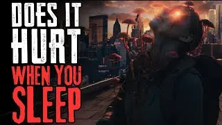 Does It Hurt When You Sleep | No Sleep