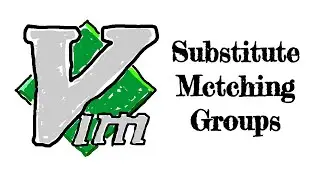 VIM Tricks #4 substitute matching groups