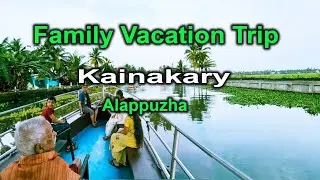 Family Vacation Trip - kainakary - Kuttanad - Alappuzha - Kerala - India