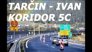 KORIDOR 5C - TARČIN - IVAN