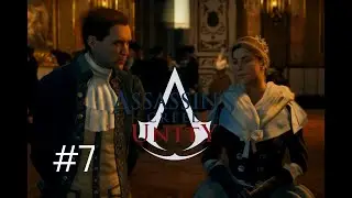 THE MOST AGGRIVATING PARTY 『Assassins Creed Unity』 Playthrough #7