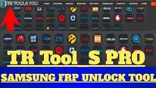 New Tool Samsung FRP Lock Unlock TR Tool_S PRO 2022