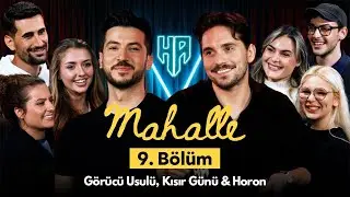 Mahalle 9.Bölüm | Hikayeden Adamlar