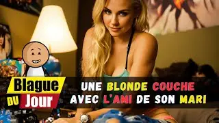 Une blonde couche avec l’ami de son mari 😏💔🤫| Blague du Jour