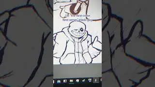 Sans, I would never!