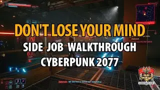 Don't Lose Your Mind Side Job Walkthrough for Cyberpunk 2077