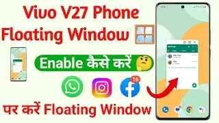 vivo v27 floating window setting use kaise kare | how to use floating window setting vivo v27