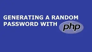 GENERATING A RANDOM PASSWORD WITH PHP